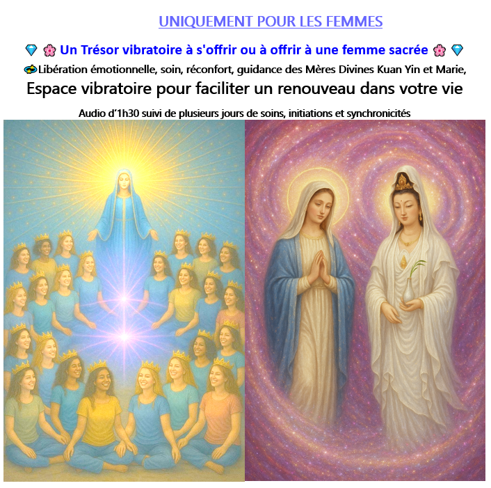Immersion vibratoire transformationnelle de Marie et Kuan Yin -Audio mp3 d'1h30